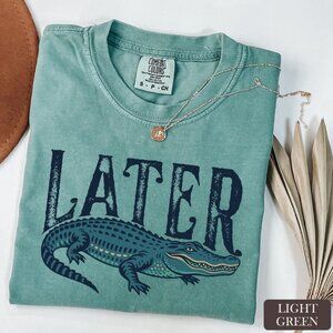 Later Gator Comfort Colors T-Shirt, Funny Alligator Unisex Tshirt